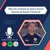S5E22 | Met een omhaal en Geert Arend Roorda de beste van Friesland!